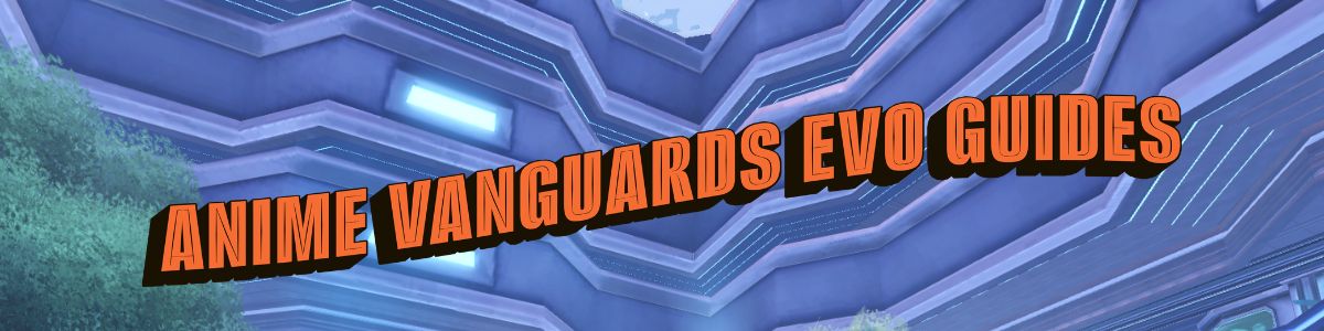 Anime Vanguards Evo