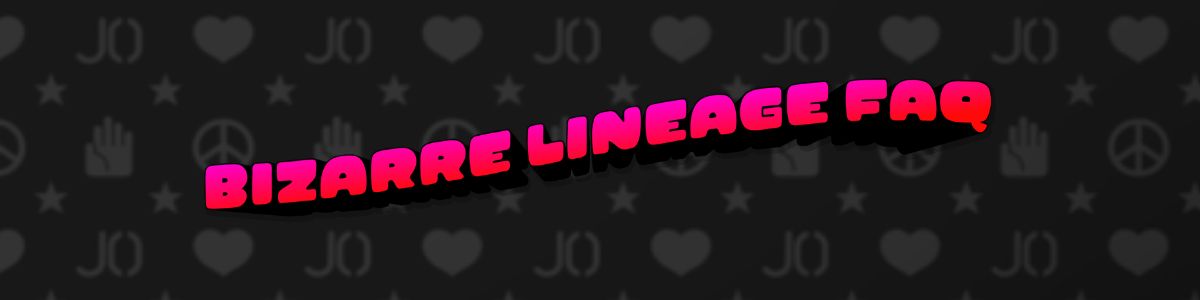 Bizarre Lineage Wiki FAQ