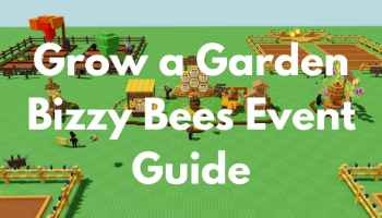 Grow a Garden Bizzy Bees Event Guide (2026)