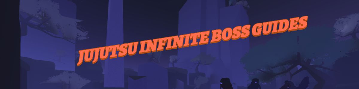 Bosses in Jujutsu Infinite Wiki
