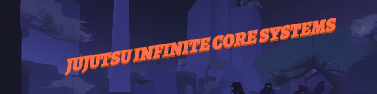 Complete Jujutsu Infinite Wiki on all core systems