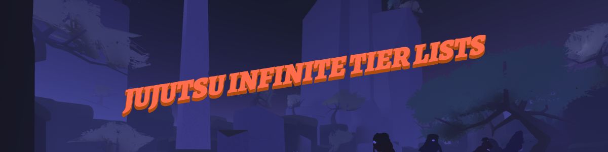 Jujutsu Infinite Tier Lists - All rankings