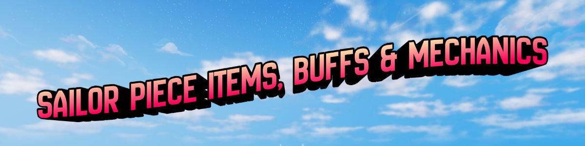 Sailor Piece Items Banner