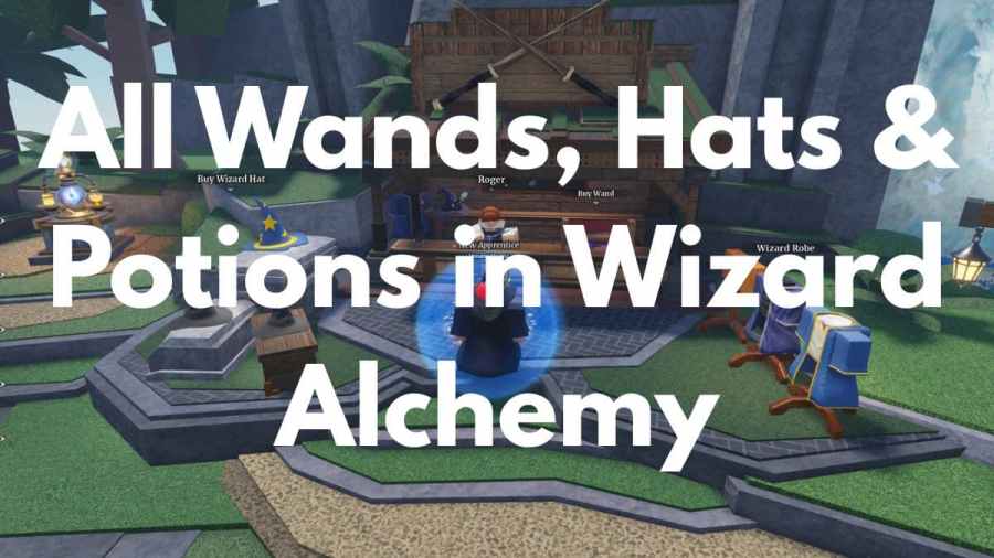 All Wands, Hats & Potions in Wizard Alchemy | Pro Game Guides