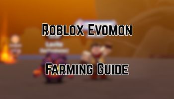 Roblox Evomon Farming Guide
