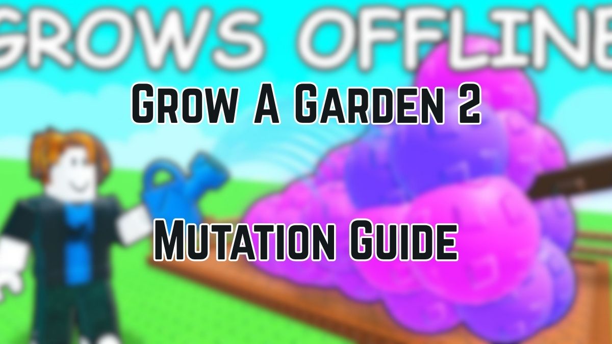 Mutation Guide for Grow A Garden 2