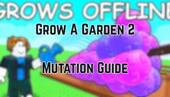 Mutation Guide for Grow A Garden 2