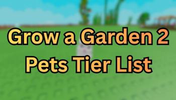 Grow a Garden 2 Pets Tier List
