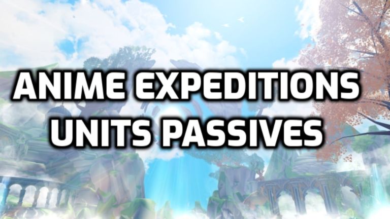 All Anime Expeditions Units Passives & Active Abilities