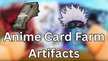 Anime Card Farm Artifacts