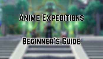 Anime Expedition Beginner's Guide