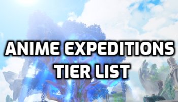 Anime Expeditions Tier List Best Units