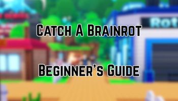 Catch A Brainrot Beginner's Guide
