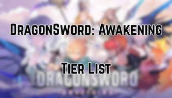 DragonSword Awakening Tier List