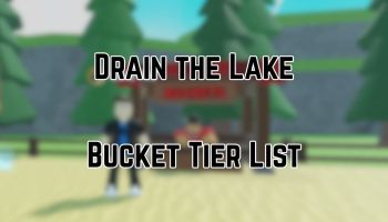 Buckets Tier List in Drain the Lake