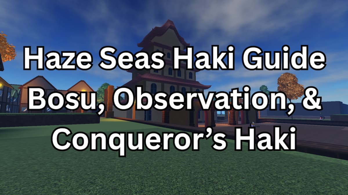 Haze Seas Haki Guide