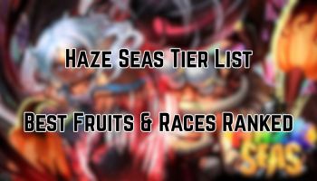 Haze Seas Tier List