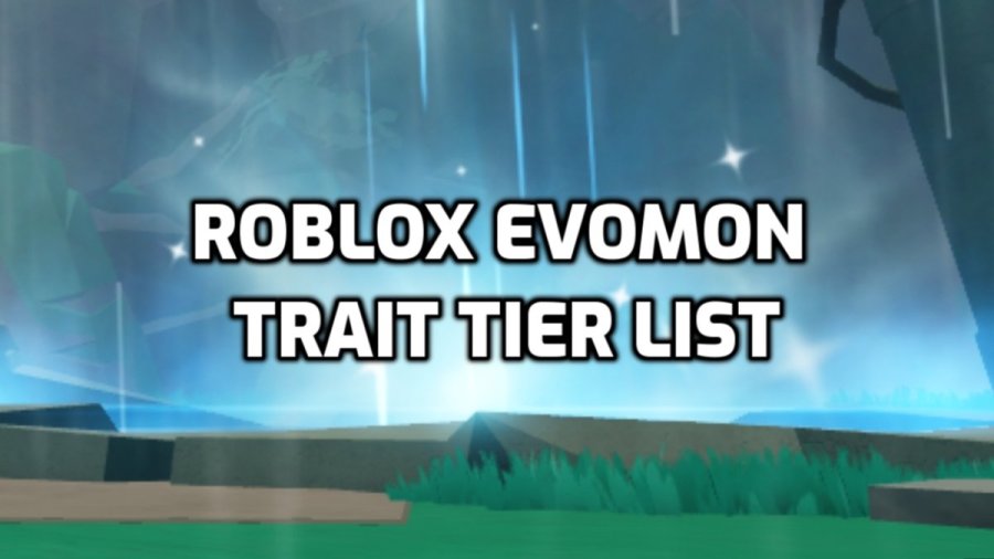 Roblox Evomon Trait Tier List | Pro Game Guides