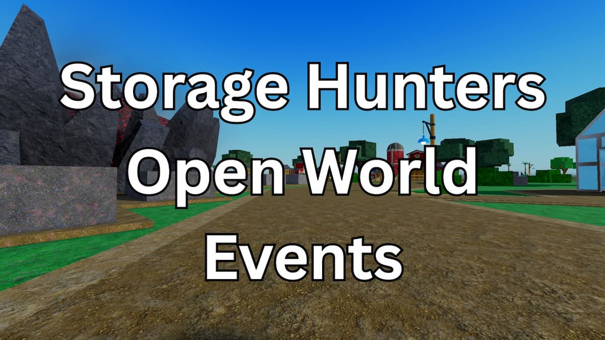 Storage Hunters Open World Events