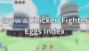 Grow a Chicken Fighter Eggs Index
