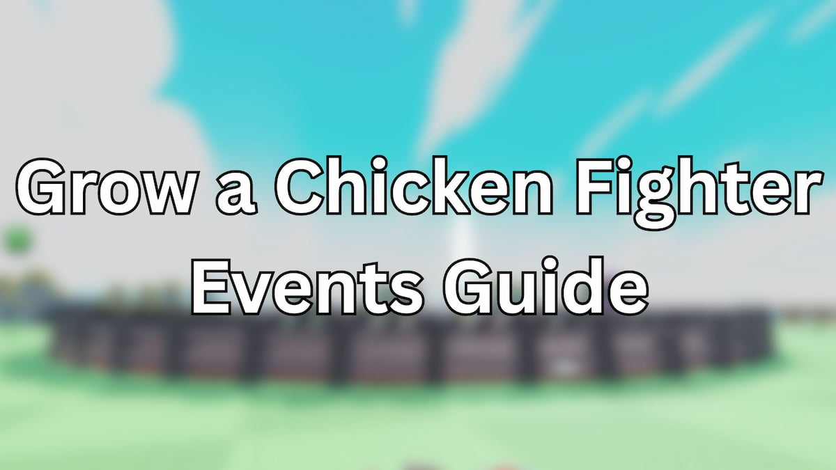 Grow a Chicken Fighter Events Guide