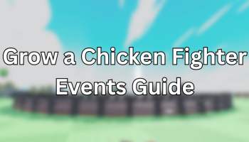 Grow a Chicken Fighter Events Guide