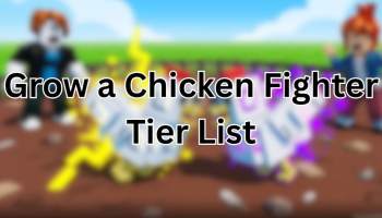 Grow a Chicken Fighter Tier List