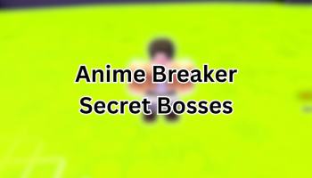 All Anime Breaker Secret Boss Locations & Drops