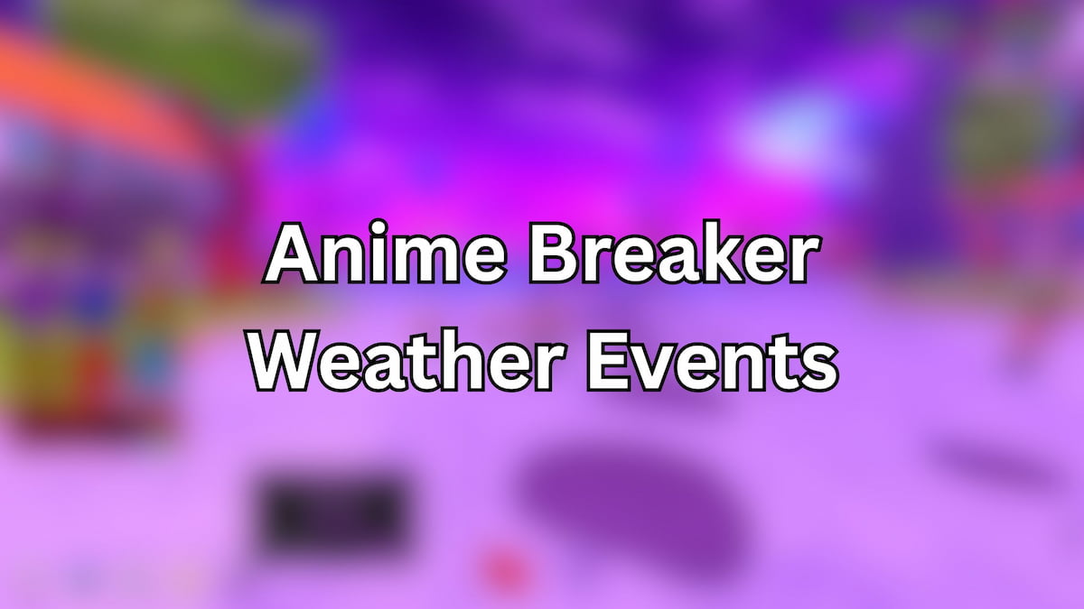 All Anime Breaker Weather Events