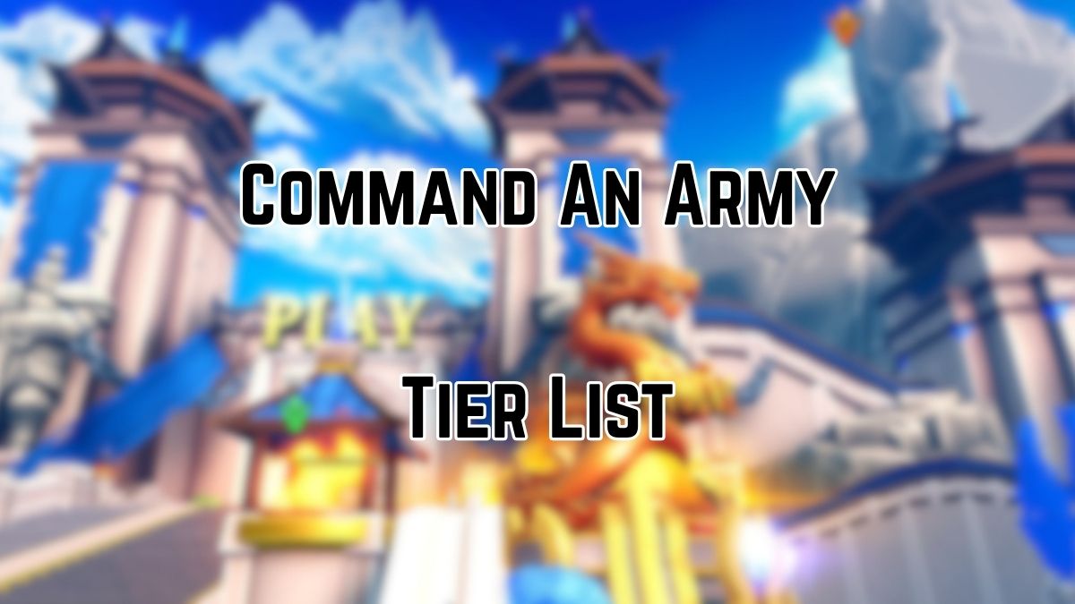 Command An Army Tier List