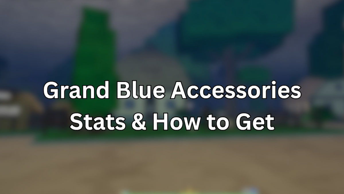 Grand Blue Accessories