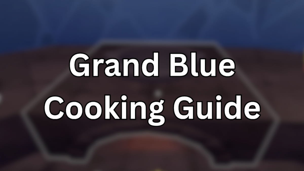 Grand Blue Cooking Guide