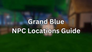 Grand Blue NPC Locations Guide