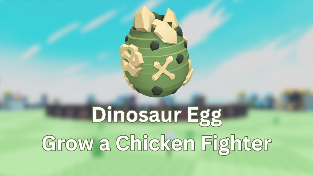 How to Get Dinosaur Egg in Grow a Chicken Fighter