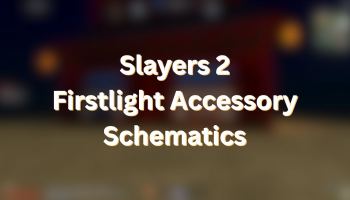 How to get all Firstlight Accessory Schematics in Slayers 2