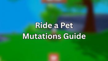 Ride a Pet Mutations Guide