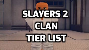 Slayers 2 Clan Tier List