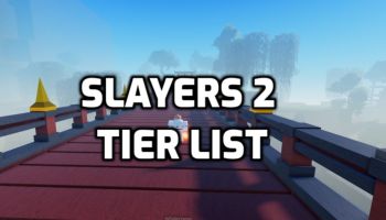 Slayers 2 Tier List