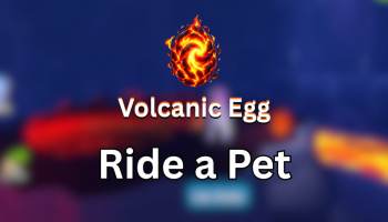 How to Get Volcanic Egg in Ride a Pet