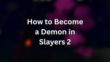 How to become a Demon in Slayers 2