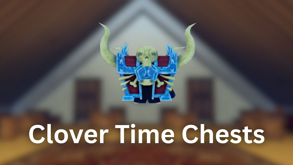 All Clover Time Chests
