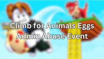 Climb for Animals Eggs Admin Abuse Event