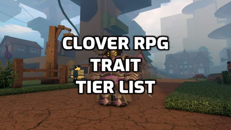 Best Traits in Clover RPG – What to Unlock for Your Build