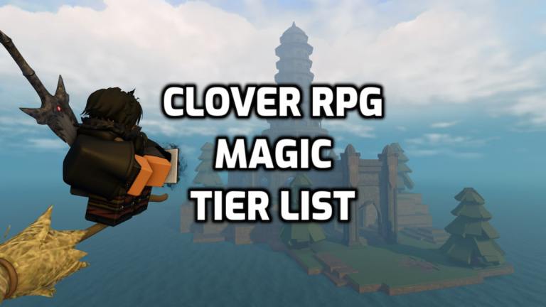 Clover RPG Magic Tier List – Best Grimoire & Spells