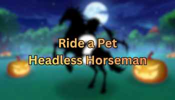 How to Get Headless Horseman in Ride a Pet