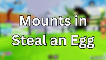 How to get Mounts in Steal an Egg