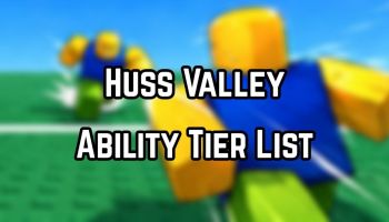 Huss Valley Ability Tier List