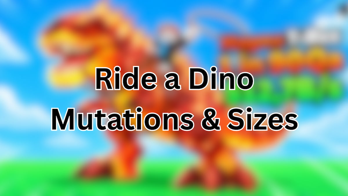 Ride a Dino Mutations & Sizes