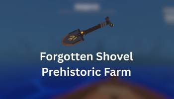 how to get Forgotten Shovel in Prehistoric Farm