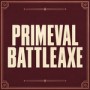 Primeval Battleaxe game image